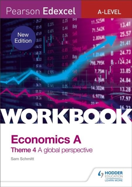 PEARSON EDEXCEL A-LEVEL ECONOMICS THEME 4 WORKBOOK: A GLOBAL PERSPECTIVE | 9781510458123