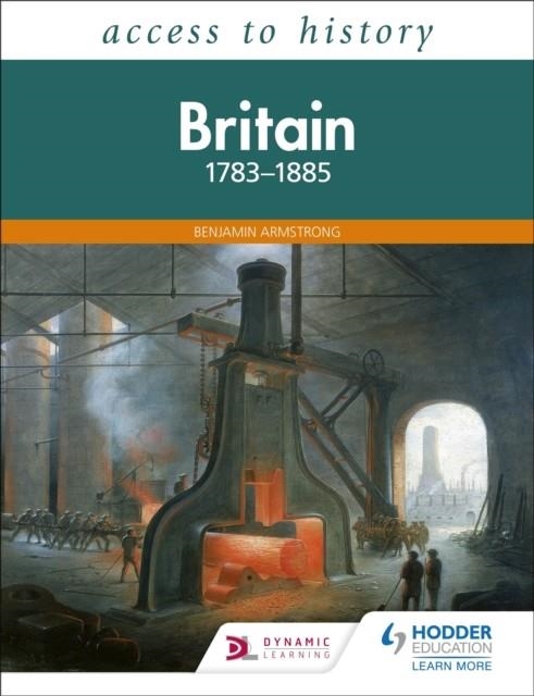 ACCESS TO HISTORY: BRITAIN 1783-1885 | 9781510459151