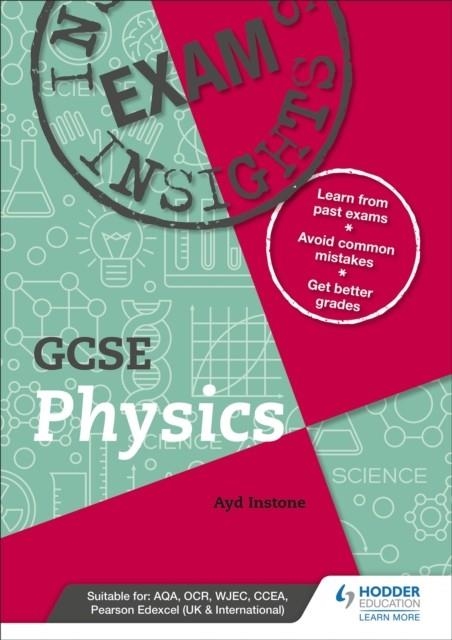 EXAM INSIGHTS FOR GCSE PHYSICS | 9781510481084