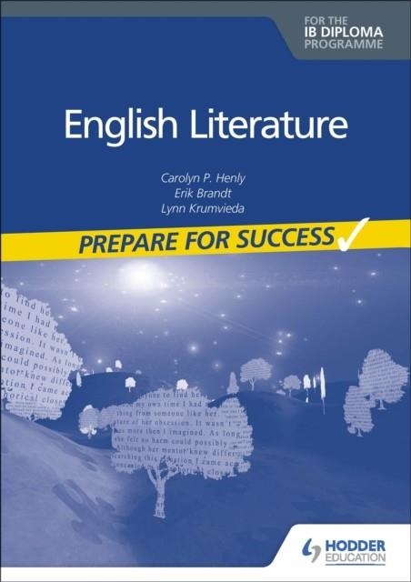 PREPARE FOR SUCCESS: ENGLISH LITERATURE FOR THE IB DIPLOMA | 9781398307865