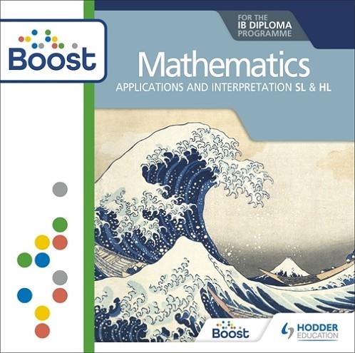 MATHEMATICS FOR THE IB DIPLOMA: APPLICATIONS AND INTERPRETATION SL &HL BOOST CORE SUBSCRIPTION DIGITAL | 9781398341272