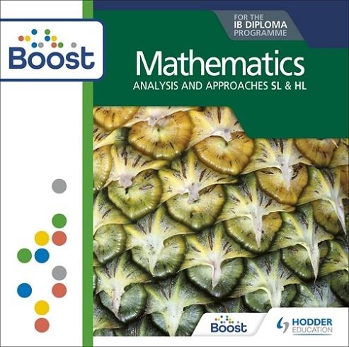 MATHEMATICS FOR THE IB DIPLOMA: ANALYSIS AND APPROACHES SL & HL BOOST CORE SUBSCRIPTION DIGITAL | 9781398341265