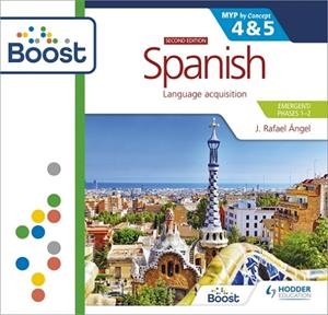 SPANISH FOR THE IB MYP 4&5 (EMERGENT/PHASES 1-2): MYP BY CONCEPT SECOND EDITION BOOST CORE SUBSCRIPTION-DIGITAL | 9781398343412