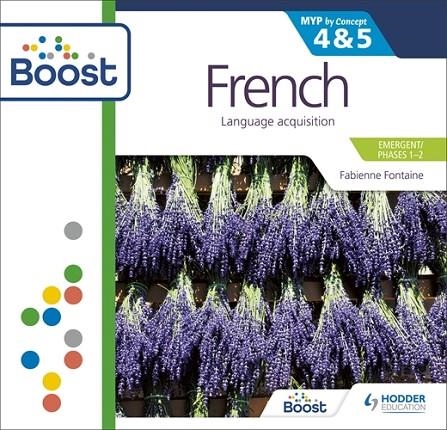 FRENCH FOR THE IB MYP 4&5 (PHASES 1-2) BOOST CORE SUBSCRIPTION-DIGITAL | 9781398343450