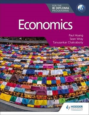 ECONOMICS FOR THE IB DIPLOMA | 9781510479142