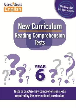 NEW CURRICULUM READING COMPREHENSION TESTS YEAR 6 | 9781471886904