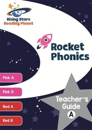 READING PLANET ROCKET PHONICS TEACHER'S GUIDE A (PINK A - RED B) | 9781471887796