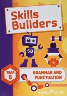 SKILLS BUILDERS GRAMMAR AND PUNCTUATION YEAR 6 PUPIL BOOK | 9781510421172 | SARAH TURNER