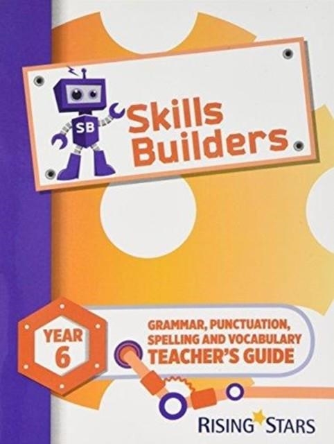 SKILLS BUILDERS YEAR 6 TEACHER'S GUIDE | 9781510421974 | SARAH TURNER