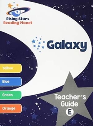 READING PLANET GALAXY TEACHER'S GUIDE E (YELLOW - ORANGE) | 9781510433731