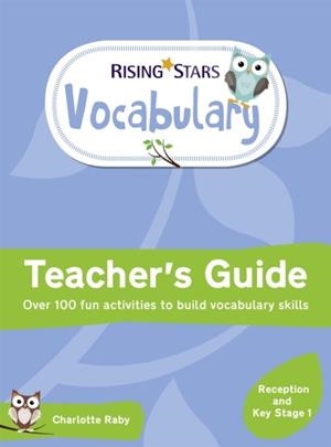 RISING STARS VOCABULARY: RECEPTION AND KEY STAGE 1 | 9781510431768