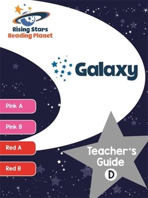 READING PLANET GALAXY TEACHER'S GUIDE D (PINK A - RED B) | 9781510433724