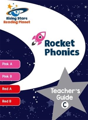 READING PLANET ROCKET PHONICS TEACHER'S GUIDE C (PINK A - RED B) | 9781510433328