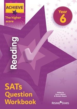 ACHIEVE READING SATS QUESTION WORKBOOK THE HIGHER SCORE YEAR 6 | 9781510442580