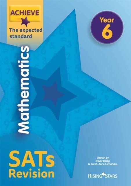 ACHIEVE MATHEMATICS SATS REVISION THE EXPECTED STANDARD YEAR 6 | 9781510442641