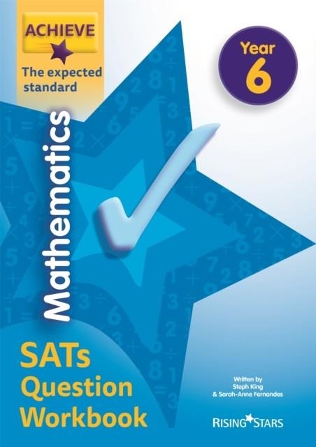 ACHIEVE MATHEMATICS SATS QUESTION WORKBOOK THE EXPECTED STANDARD YEAR 6 | 9781510442672