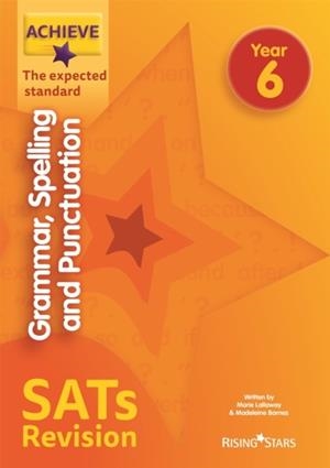 ACHIEVE GRAMMAR, SPELLING AND PUNCTUATION SATS REVISION THE EXPECTED STANDARD YE | 9781510442795