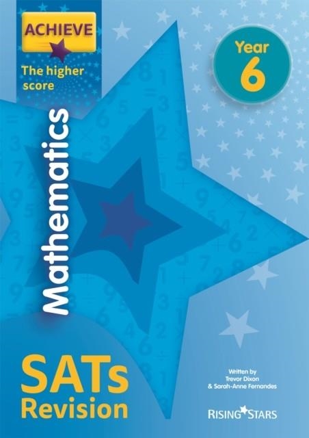 ACHIEVE MATHEMATICS SATS REVISION THE HIGHER SCORE YEAR 6 | 9781510442702