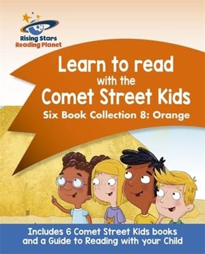READING PLANET: LEARN TO READ WITH THE COMET STREET KIDS SIX BOOK COLLECTION 8: | 9781510448810