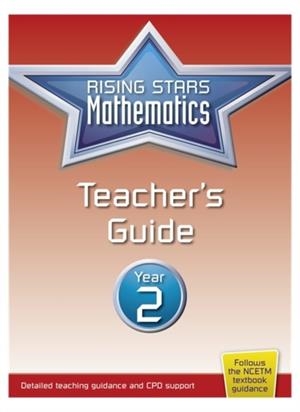 RISING STARS MATHEMATICS YEAR 2 TEACHER'S GUIDE | 9781783395293