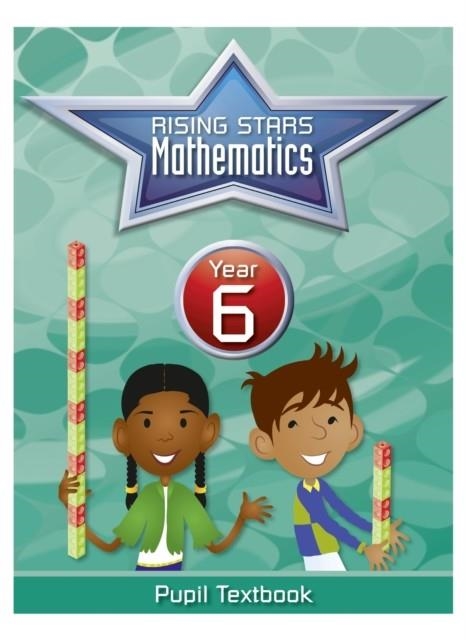 RISING STARS MATHEMATICS YEAR 6 TEXTBOOK | 9781783395279 | CAROLINE CLISSOLD