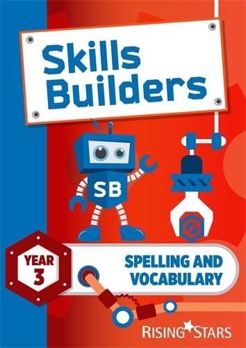 SKILLS BUILDERS SPELLING AND VOCABULARY YEAR 3 PUPIL BOOK (15 COPY PACK) | 9781783397105