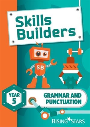 SKILLS BUILDERS GRAMMAR AND PUNCTUATION YEAR 5 PUPIL BOOK | 9781783397259 | SARAH TURNER