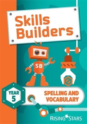 SKILLS BUILDERS SPELLING AND VOCABULARY YEAR 5 PUPIL BOOK (15 COPY) | 9781783397280