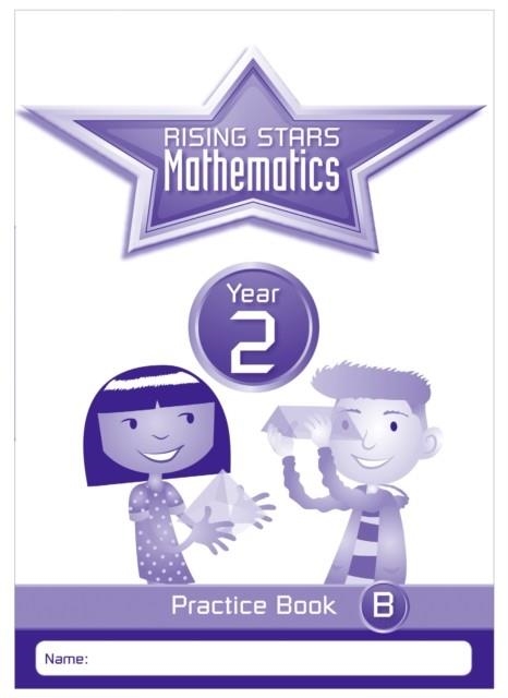 RISING STARS MATHEMATICS YEAR 2 PRACTICE BOOK B | 9781783398140