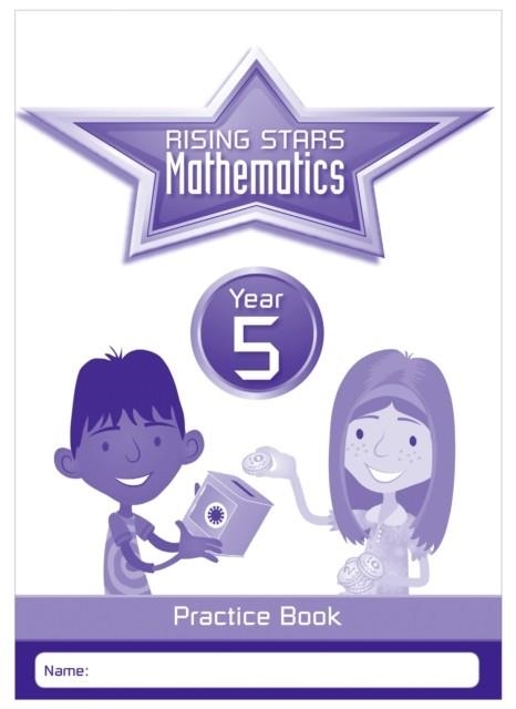 RISING STARS MATHEMATICS YEAR 5 PRACTICE BOOK | 9781783398188 | PAUL BROADBENT