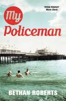 MY POLICEMAN: TIKTOK MADE ME BUY IT! | 9780099555254 | BETHAN ROBERTS