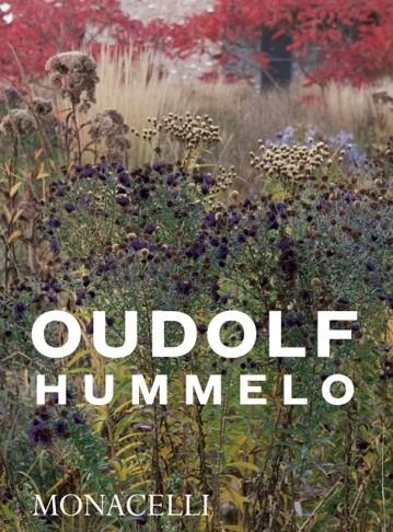 HUMMELO: A JOURNEY THROUGH A PLANTSMAN'S LIFE | 9781580935708 | PIET OUDOLF