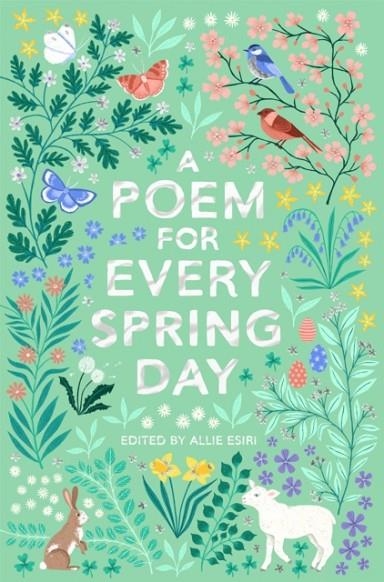 A POEM FOR EVERY SPRING DAY | 9781529045239 | ALLIE ESIRI