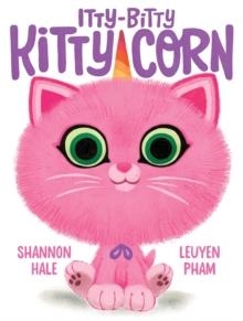 ITTY-BITTY KITTY-CORN | 9781419750915 | SHANNON HALE