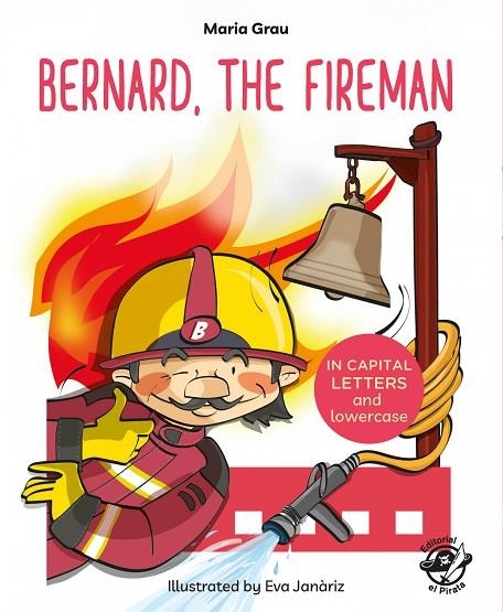 BERNARD, THE FIREMAN | 9788417210052 | MARIA GRAU SALÓ