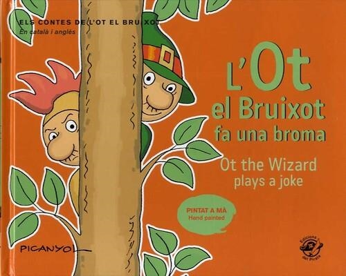 L'OT EL BRUIXOT FA UNA BROMA - OT THE WIZARD PLAYS A JOKE | 9788417207502 | PICANYOL