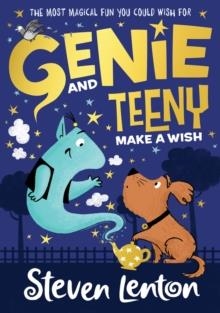 GENIE AND TEENY 01: MAKE A WISH | 9780008408206 | STEVEN LENTON