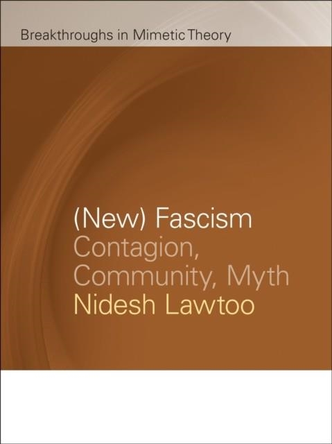 (NEW) FASCISM: CONTAGION, COMMUNITY, MYTH | 9781611863291 | NIDESH LAWTOO