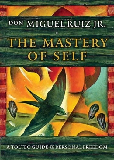 THE MASTERY OF SELF | 9781938289699 | DON MIGUEL RUIZ JR