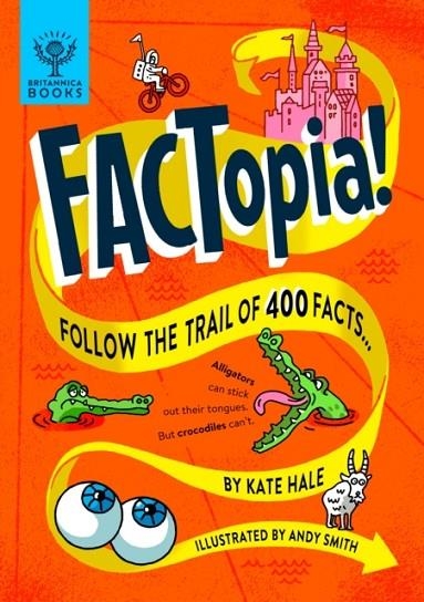 FACTOPIA! : FOLLOW THE TRAIL OF 400 FACTS | 9781912920709 | KATE HALE