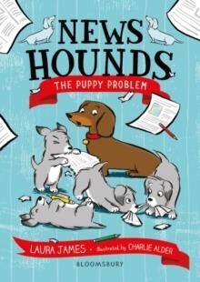 NEWS HOUNDS: THE PUPPY PROBLEM | 9781526620545 | LAURA JAMES