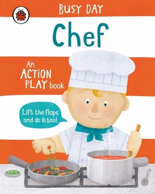 BUSY DAY: CHEF : AN ACTION PLAY BOOK | 9780241382554 | DAN GREEN
