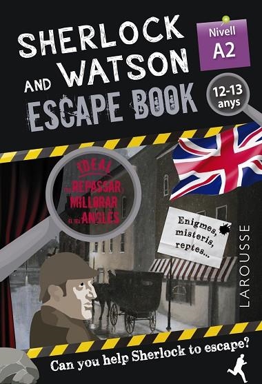 SHERLOCK & WATSON. ESCAPE BOOK PER REPASSAR ANGLÈS. 12-13 ANYS A2 | 9788418473333 | GILLES SAINT-MARTIN