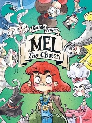 MEL THE CHOSEN | 9780593301234 | RACHELE ARAGNO