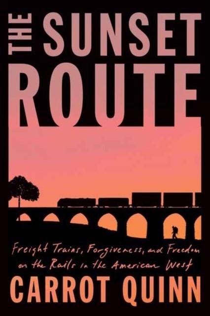 THE SUNSET ROUTE | 9780593133286 | CARROT QUINN