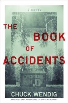 THE BOOK OF ACCIDENTS | 9780593357309 | CHUCK WENDIG