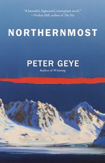 NORTHERNMOST | 9780525565352 | PETER GEYE