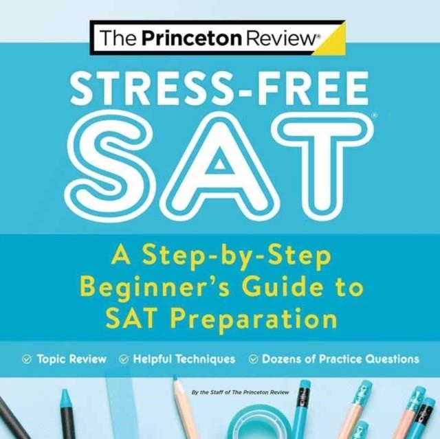 SAT STRESS-FREE SAT | 9780525571520 | THE PRINCETON REVIEW