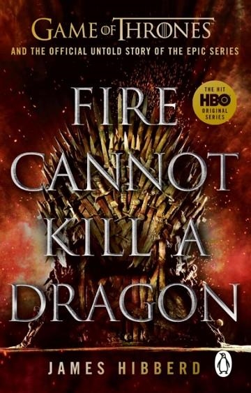 FIRE CANNOT KILL A DRAGON | 9780552177245 | JAMES HIBBERD