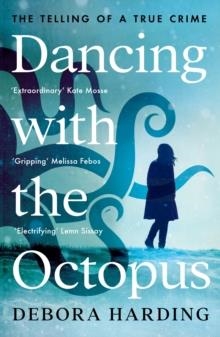 DANCING WITH THE OCTOPUS | 9781788165174 | DEBORA HARDING